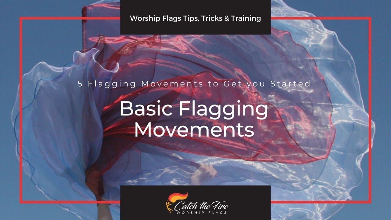 BASIC FLAGGING MOVEMENTS