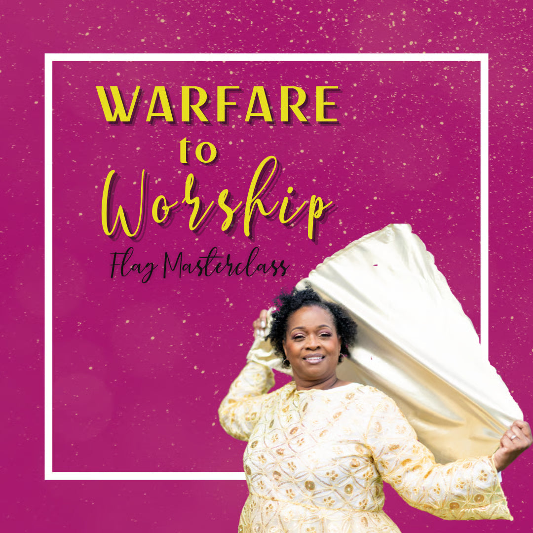 Warfare to Worship Flag Masterclass teaching Christians how to use worship flags, movement, and praise in spiritual warfare.