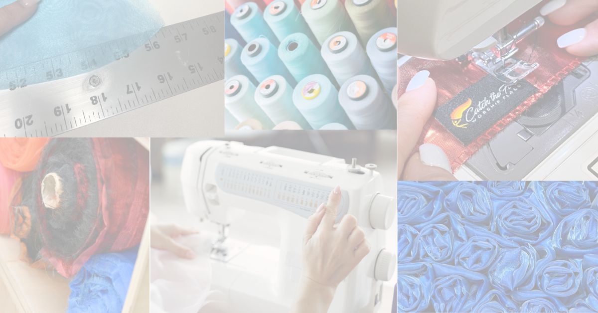 Collage of sewing supplies and tools including measuring tape, thread spools, fabric rolls, sewing machines, and a Catch the Fire Worship Flags label being stitched, showcasing essential materials for worship flag making.