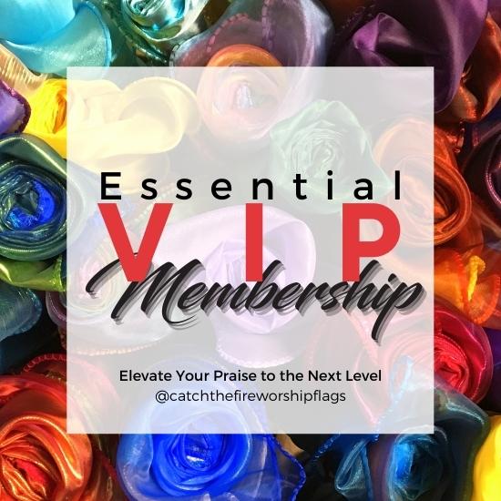 Essential VIP membership from catch the fire worship flags